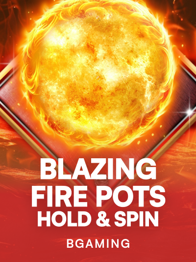 Game card image for Blazing Fire Pots Hold & Spin